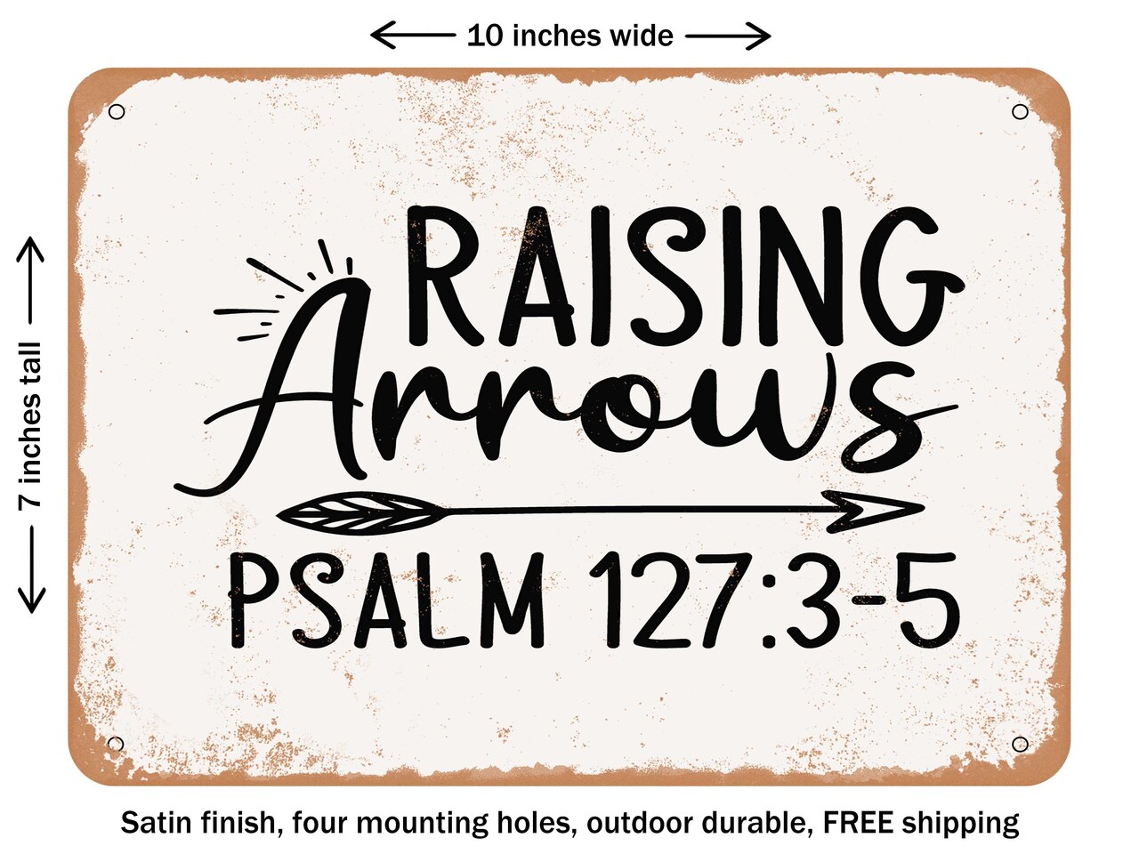 DECORATIVE METAL SIGN - Raising Arrows Psalm27 - 2 - Vintage Rusty Look